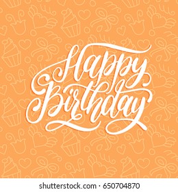 Vector Happy Birthday hand lettering for greeting or invitation card. Natal day calligraphy on cute orange background. Holiday typographic poster.