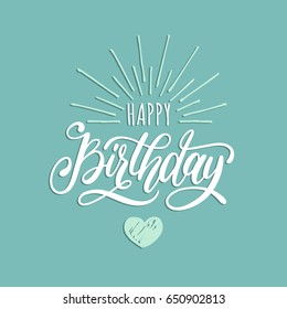 Vector Happy Birthday hand lettering for greeting or invitation card. Natal day background. Festive typographic poster.