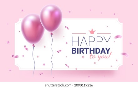 Vector happy birthday illustration with pink color realistic air balloon with text and glitter confetti. Beautiful holiday template design with balloon and frame for greeting card, party poster