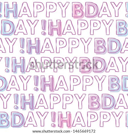 Vector Happy Birthday typography seamless background pattern. Holographic happy bday design great for wrapping paper and coupon cards.