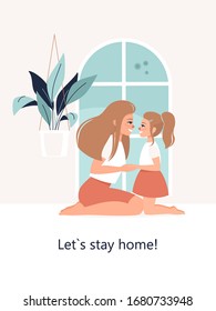 Vector happy blond mother with a daughter sitting by the window and text Let`s stay home!