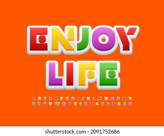 Tarjeta de feliz vector Disfruta de la vida con una fuente única colorida. Letras y números de alfabeto brillantes y divertidos