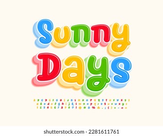 Vector happy card Sunny Days with calligraphic bright Font. Colorful set of handwritten Alphabet Letters, Numbers and Symbols