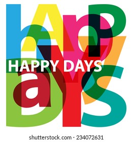 Vector Happy days. Broken text 