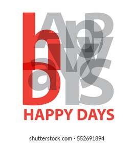 Vector Happy days. Broken text 