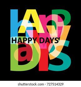 Vector Happy days. Broken text 