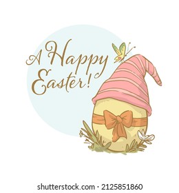 Vector Happy Easter congratulation design with text greeting and easter egg in gnome hat isolated. Hand drawn sketch vintage style illustration. For cards, invitations, prints, banners etc.