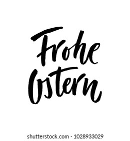 Vector Happy Easter text lettering in German. Frohe Ostern calligraphy font for paschal Holiday in German speaking counties. Easter hand drawn text quote for poster, invitation, holiday card