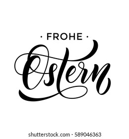 Vector Happy Easter text lettering in German language. Frohe Ostern calligraphy font for paschal Holiday in Germany