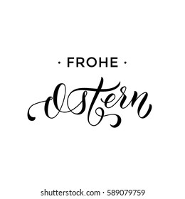 Vector Happy Easter text lettering in German language. Frohe Ostern calligraphy font for paschal Holiday in Germany