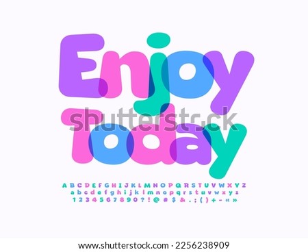 Vector happy Emblem Enjoy Today. Funny Watercolor Font. Artistic Alphabet Letters, Numbers ad Symbols set