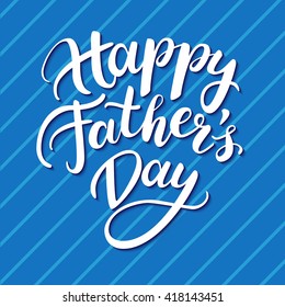 Vector Happy Father's Day card with handwritten lettering. Decorative typography fathers day holiday illustration. Great for banner, poster, greeting card, sale flyer or cupon
