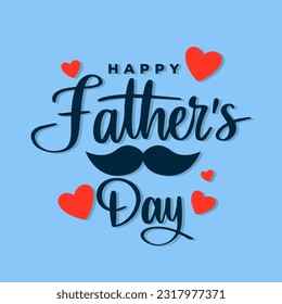 Vector happy father's day celebration greetings. Holiday worldwide illustration. Vector eps 10.