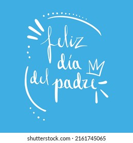 Vector. "Happy father's day" desing to poster, card or post on social media. Translation: The text on image that says "Feliz día del padre" means happy father's day in spanish.