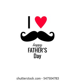 Vector Happy Father's Day phrase with a mustaches and heart. Congratulations card. Holiday poster template.