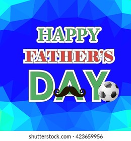 Vector Happy Fathers Day Poster on Blue Polygonal Background