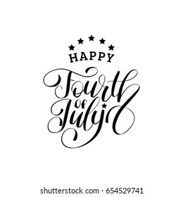Vector Happy Fourth of July hand lettering inscription for greeting card, banner etc. Independence Day of United States of America calligraphic background.