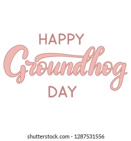 Vector Happy Groundhog Day design. Lettering text for greeting card. Vector colorful cartoon illustration. EPS10