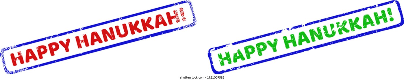 Vector HAPPY HANUKKAH exclamation. framed rubber imitations with grunge surface. Rough bicolor rectangle seal stamps. Red, blue, green colors used.