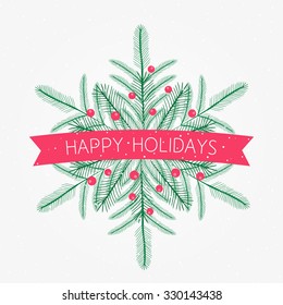 Vector Happy Holidays card with snowflake pine with berries