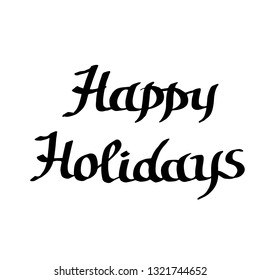 Vector Happy Holidays Handschrift Monogramm Kalligraphie. Schwarz-Weiß-Gravur, einzelne Textgrafik. Manuelles grafisches Design.
