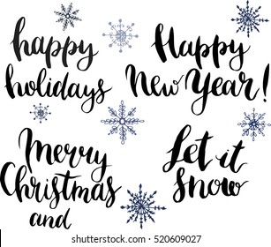 Vector with Happy holidays, Let it snow, Merry Christmas and happy New Year lettering. Hand painted modern calligraphy card with snowflakes decor for design, print or background