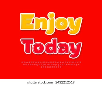 Vector happy Icon Enjoy Today. Stylish Red Font. Glossy Alphabet Letters, Numbers and Symbols set.
