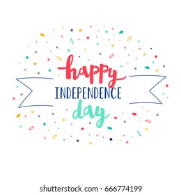 Vector Happy Independence Day card with firework. Lettering calligraphic design