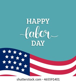 Vector Happy Labor Day card. National american holiday illustration with USA flag. Festive poster or banner with hand lettering. 