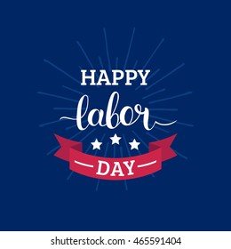 Vector Happy Labor Day card. National USA  holiday illustration with ribbon and stars. Festive poster or banner with hand lettering. 