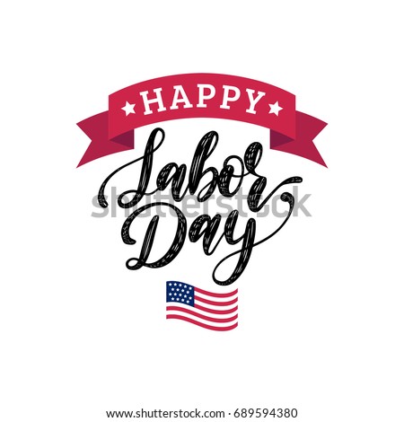 Vector Happy Labor Day card. National american holiday illustration with USA flag. Festive poster or banner with hand lettering.