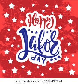 Vector Happy Labor Day greeting or invitation card. National american holiday illustration. Festive poster or banner with hand lettering.