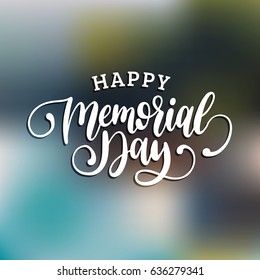 Vector Happy Memorial Day card. National american holiday illustration on blurred background. Festive poster or banner with hand lettering.