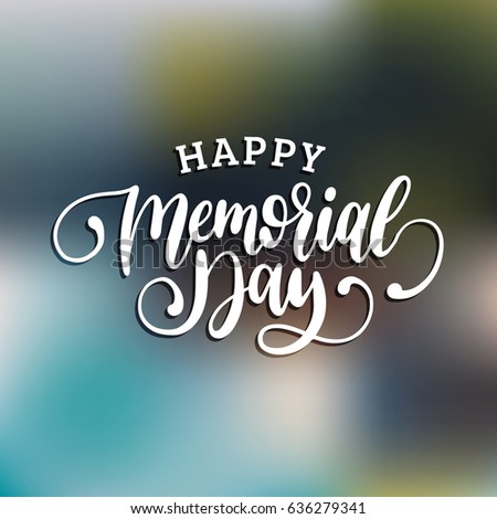Vector Happy Memorial Day card. National american holiday illustration on blurred background. Festive poster or banner with hand lettering.