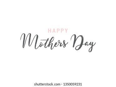 Vector Happy mother's day lettering. Modern brush calligraphy. Isolated on white background