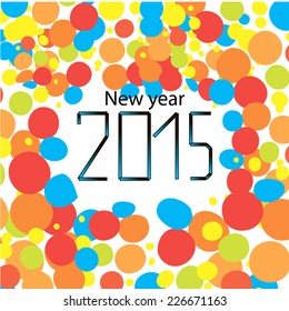 Vector - Happy New Year 2015 - colored circles .