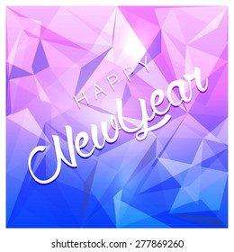 Vector Happy New Year - 2016 typography colorful background - Blue & Pink Greeting card made in polygonal origami style. Illustration for holiday design. Party poster, banner, wallpaper or invitation.