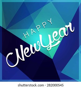 Vector Happy New Year - 2016 typography colorful background - blue Greeting card made in polygonal origami style. Vector illustration for holiday design. Party poster, banner, wallpaper or invitation.