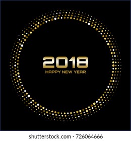 Vector  Happy New Year 2018 Card Background. Gold Bright Disco Lights Halftone Circle Frame. Golden Round border using halftone circle dots raster texture.