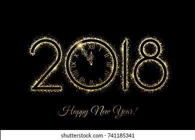 Vector Happy New Year 2018 - New Year background with gold clock and gold glitter on black background.