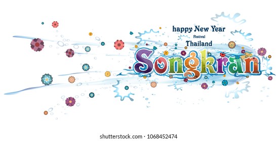 Vector happy New Year Thailand Festival Songkran Text -  with Background, Water,Flower.