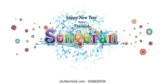 Vector happy New Year Thailand Festival Songkran Text -  with Background, Water,Flower.