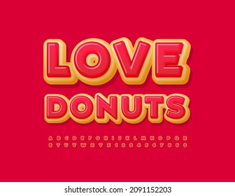 Vektor glückliche Poster-Liebe Donuts. Süße leckere Schriftart. Einzigartige Alphabet-Buchstaben und -Zahlen-Set 