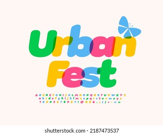 Vector happy poster Urban Fest.  Kids bright Font. Colorful set of Alphabet Letters and Numbers