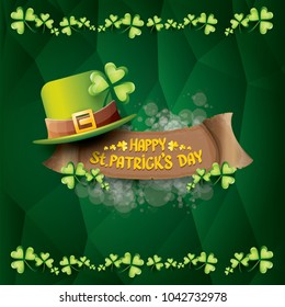 vector happy saint patrick's day label or poster with green hat, lucky clovers and vintage ribbon on abstract green background. vector saint patriks day banner or greeting card