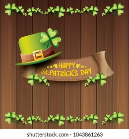 vector happy saint patrick's day label or poster with green hat, lucky clovers and vintage ribbon on abstract vintage wooden plate background. vector saint patriks day banner or greeting card
