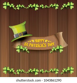 vector happy saint patrick's day label or poster with green hat, lucky clovers and vintage ribbon on abstract vintage wooden plate background. vector saint patriks day banner or greeting card