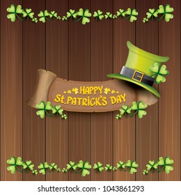 vector happy saint patrick's day label or poster with green hat, lucky clovers and vintage ribbon on abstract vintage wooden plate background. vector saint patriks day banner or greeting card