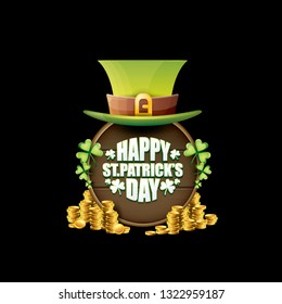 vector happy saint patrick's day label or poster with green hat, lucky clovers, golden coins and vintage wooden sign isolated on black background. vector saint patrick's day banner or greeting card