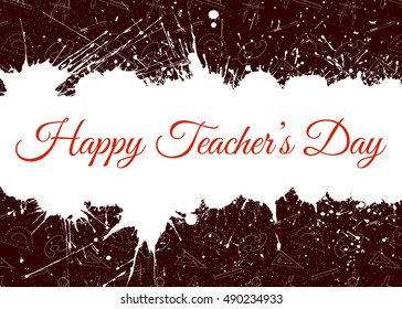 Vector Happy Teacher's Day over white paint blots and education pattern. Background for education projects, holidays and designs.